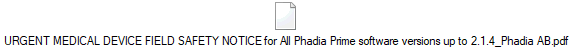 URGENT MEDICAL DEVICE FIELD SAFETY NOTICE for All Phadia Prime software versions up to 2.1.4_Phadia AB.pdf